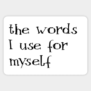 the words I use for myself Sticker